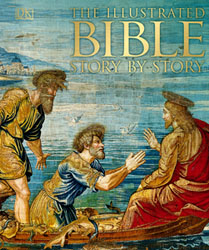 The Illustrated Bible: Story by Story