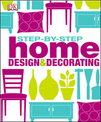 Step by Step: Home Design & Decorating