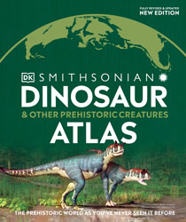 Dinosaur and Other Prehistoric Creatures Atlas